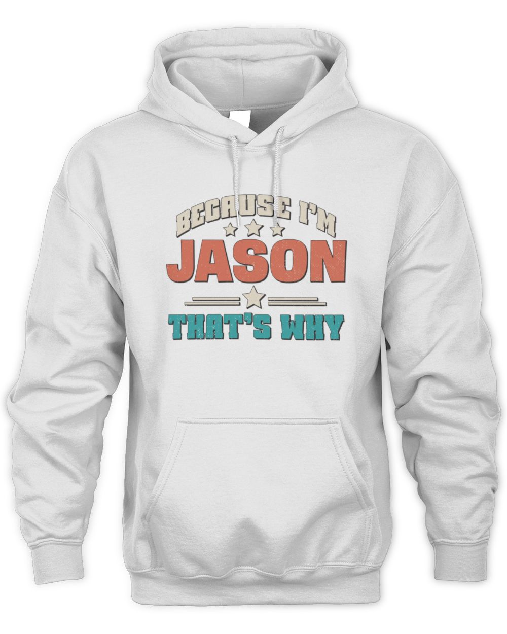 Because I'm Name That's Why Personalized Retro Shirt JASON-49 / Unisex Hoodie / white