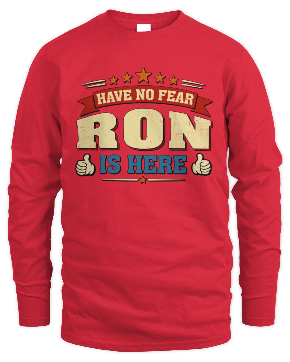 Have No Fear Your Name Is Here Cool Graphic T-Shirt RON M1-71 / Men's Long Sleeved T-Shirt / red