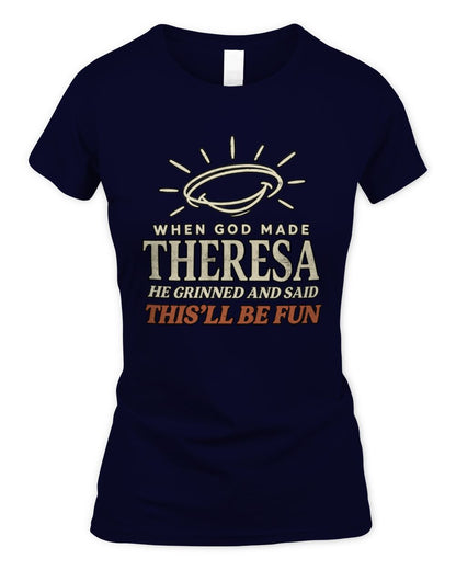 When God Made Your Name Funny Western T-Shirt T-Shirt THERESA M1-S82 / Women's Standard T-Shirt / navy