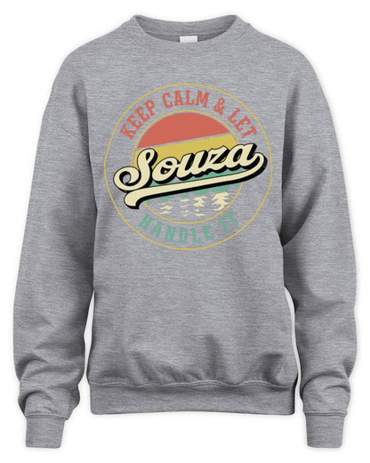 Keep Calm Let Your Name Handle It Retro T-Shirt SOUZA M1-54 / Unisex Sweatshirt / sport grey
