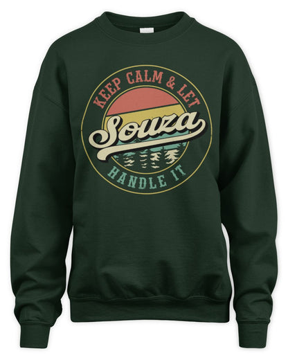 Keep Calm Let Your Name Handle It Retro T-Shirt SOUZA M1-54 / Unisex Sweatshirt / forest green