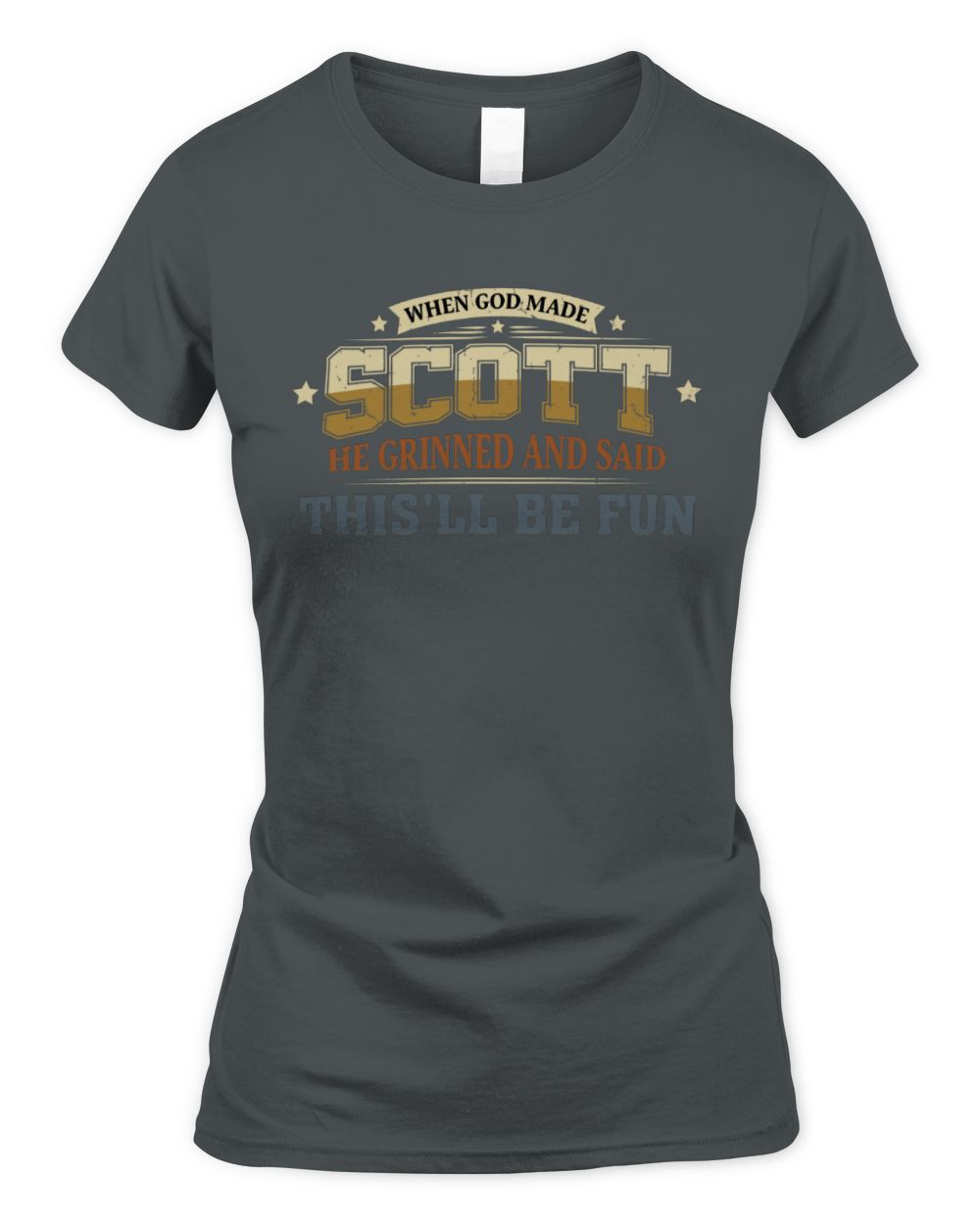 When God Made Your Name Funny Heritage T-Shirt SCOTT M1-80 / Women's Standard T-Shirt / charcoal
