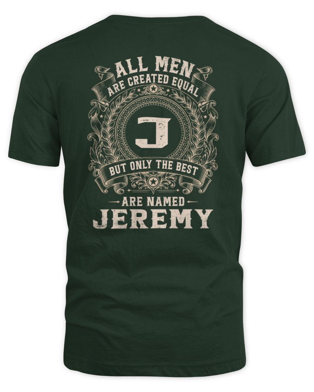 All Men Are Created Equal Cool Logo Shirt JEREMY M1-60 / Unisex Standard T-Shirt / forest green