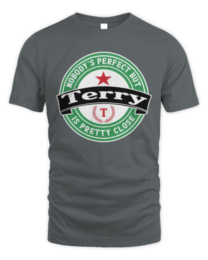 Nobody's Perfect But Your Name Is Pretty Close Heineken Beer T-Shirt TERRY M1-S85 / Unisex Standard T-Shirt / charcoal