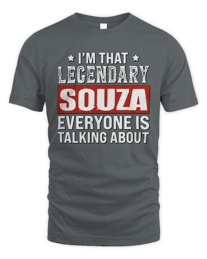 I'm That Legendary Name Everyone Is Talking About Funny Graphic T-Shirt SOUZA M1-73 / Unisex Standard T-Shirt / charcoal