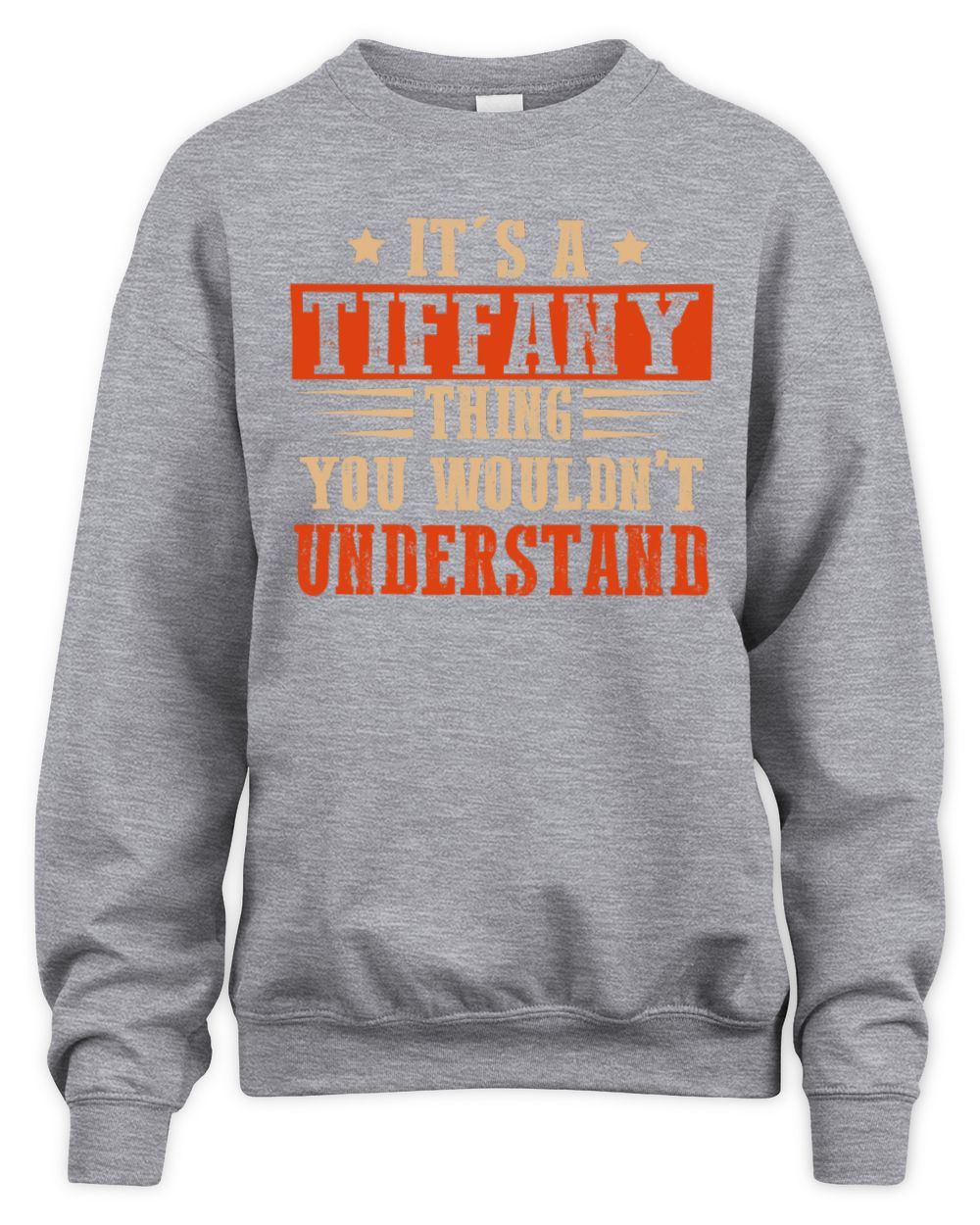 It's a Name Thing Personalized Funny Shirt TIFFANY M1-51 / Unisex Sweatshirt / sport grey