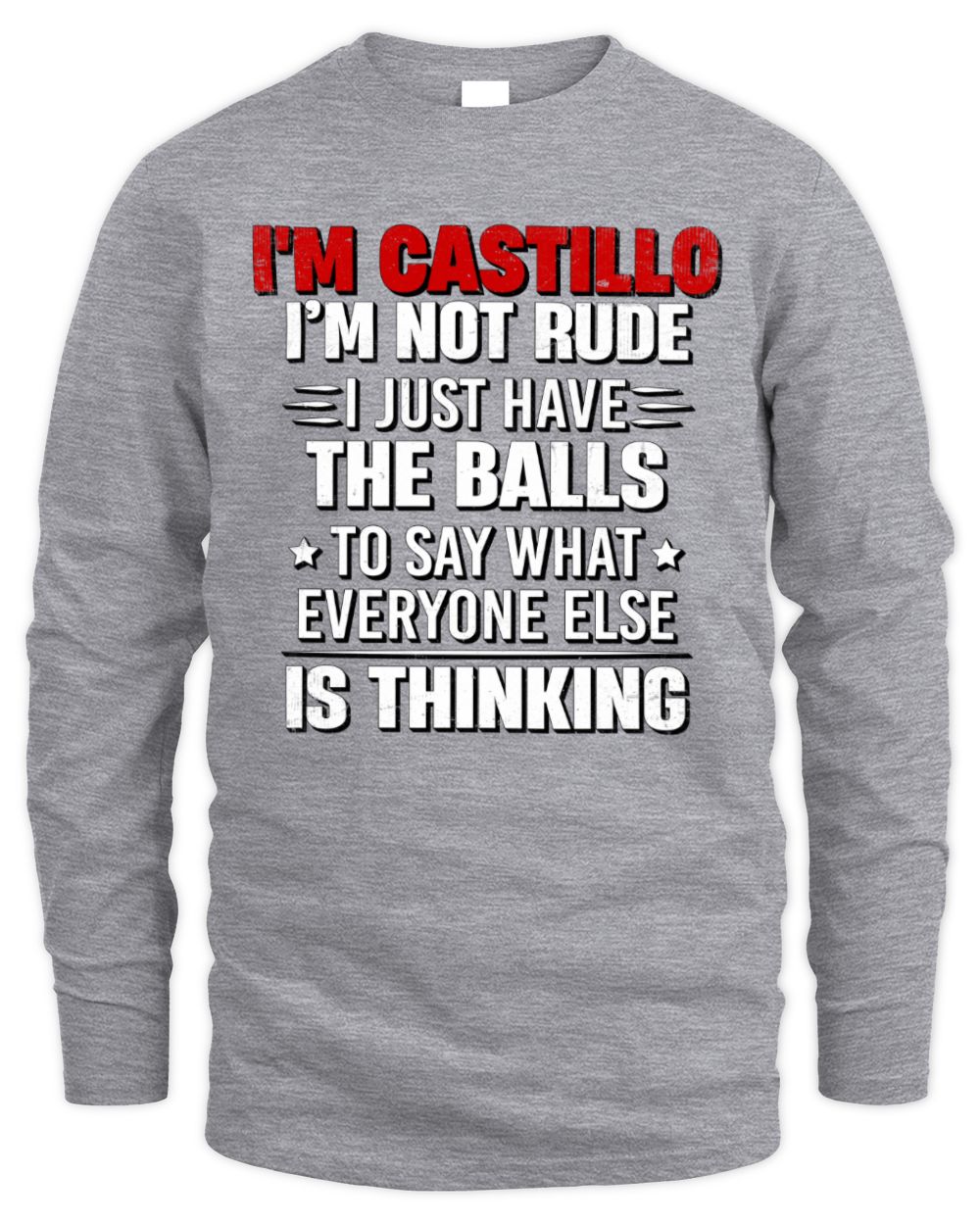 I'm Name I'm Not Rude I Just Have The Balls Funny T-Shirt CASTILLO M1-46 / Men's Long Sleeved T-Shirt / sport grey