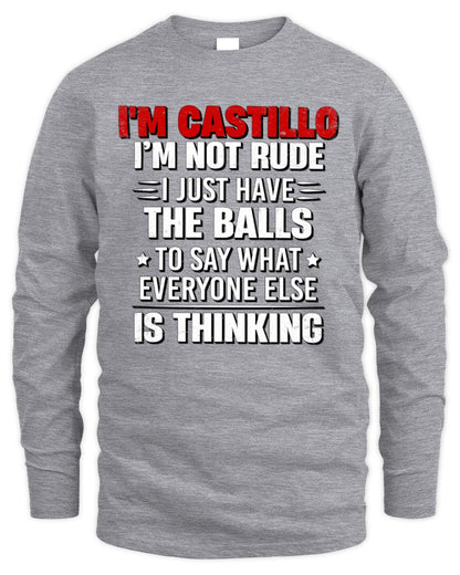 I'm Name I'm Not Rude I Just Have The Balls Funny T-Shirt CASTILLO M1-46 / Men's Long Sleeved T-Shirt / sport grey