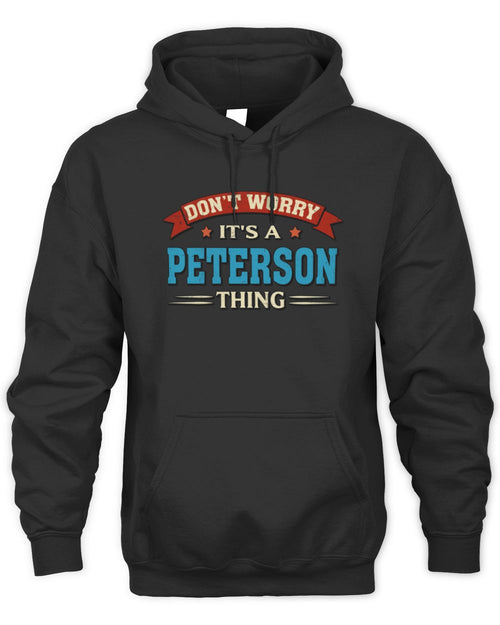 Don't Worry It's a Your Name Thing Funny Retro T-Shirt PETERSON M1-57 / Unisex Hoodie / black