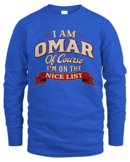 I'm Name Of Course I'm On The Nice List Funny Christmas Shirt OMAR M1-68 / Men's Long Sleeved T-Shirt / royal