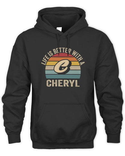Life Is Better with Name Vintage Sun Shirt CHERYL M1-50 / Unisex Hoodie / black