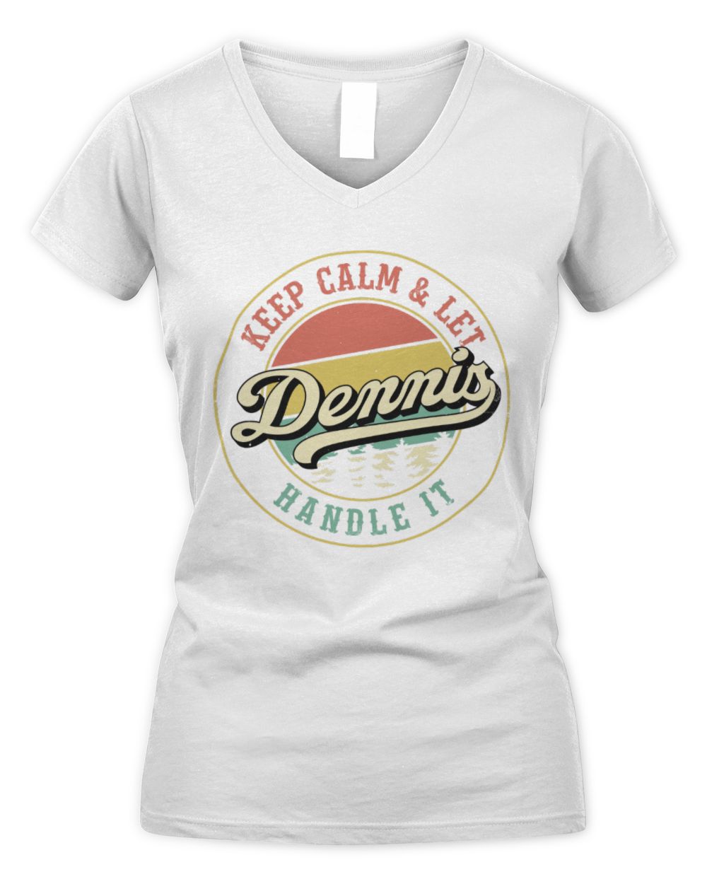 Keep Calm Let Your Name Handle It Retro T-Shirt DENNIS M1-54 / Women's V-Neck T-Shirt / white