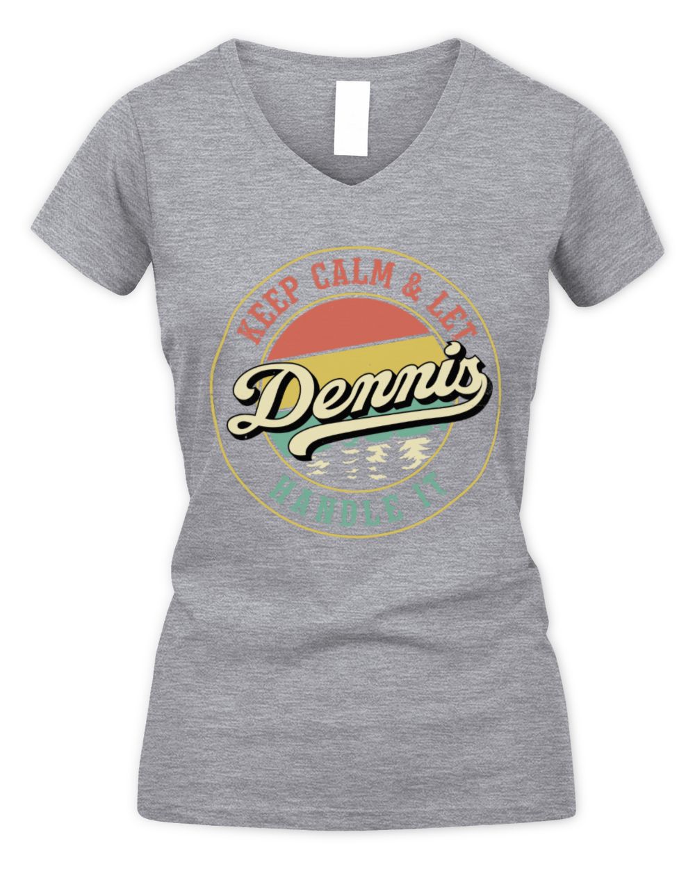 Keep Calm Let Your Name Handle It Retro T-Shirt DENNIS M1-54 / Women's V-Neck T-Shirt / sport grey
