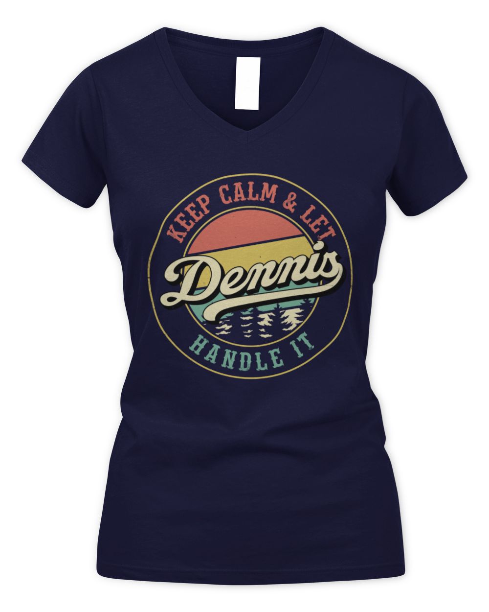 Keep Calm Let Your Name Handle It Retro T-Shirt DENNIS M1-54 / Women's V-Neck T-Shirt / navy