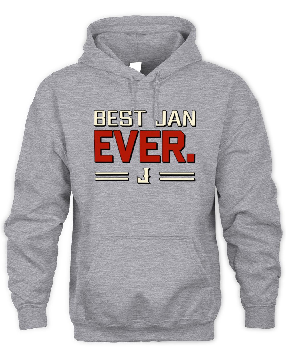 Best Your Name Ever Cool Shirt JAN M1-58 / Unisex Hoodie / sport grey