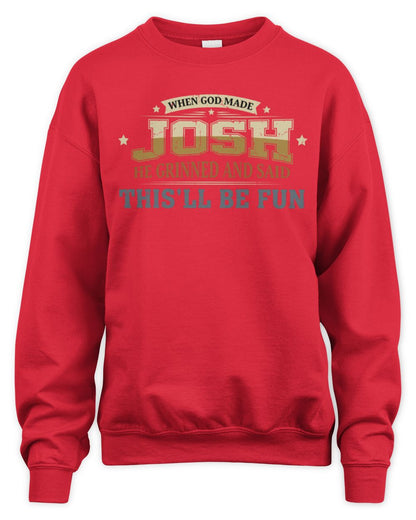 When God Made Your Name Funny Heritage T-Shirt JOSH M1-80 / Unisex Sweatshirt / red