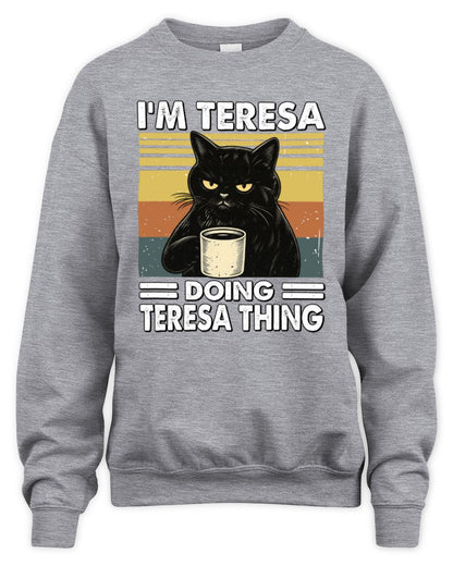 I'm Name Doing Name Thing Grumpy Black Cat Shirt TERESA M1-79 / Unisex Sweatshirt / sport grey
