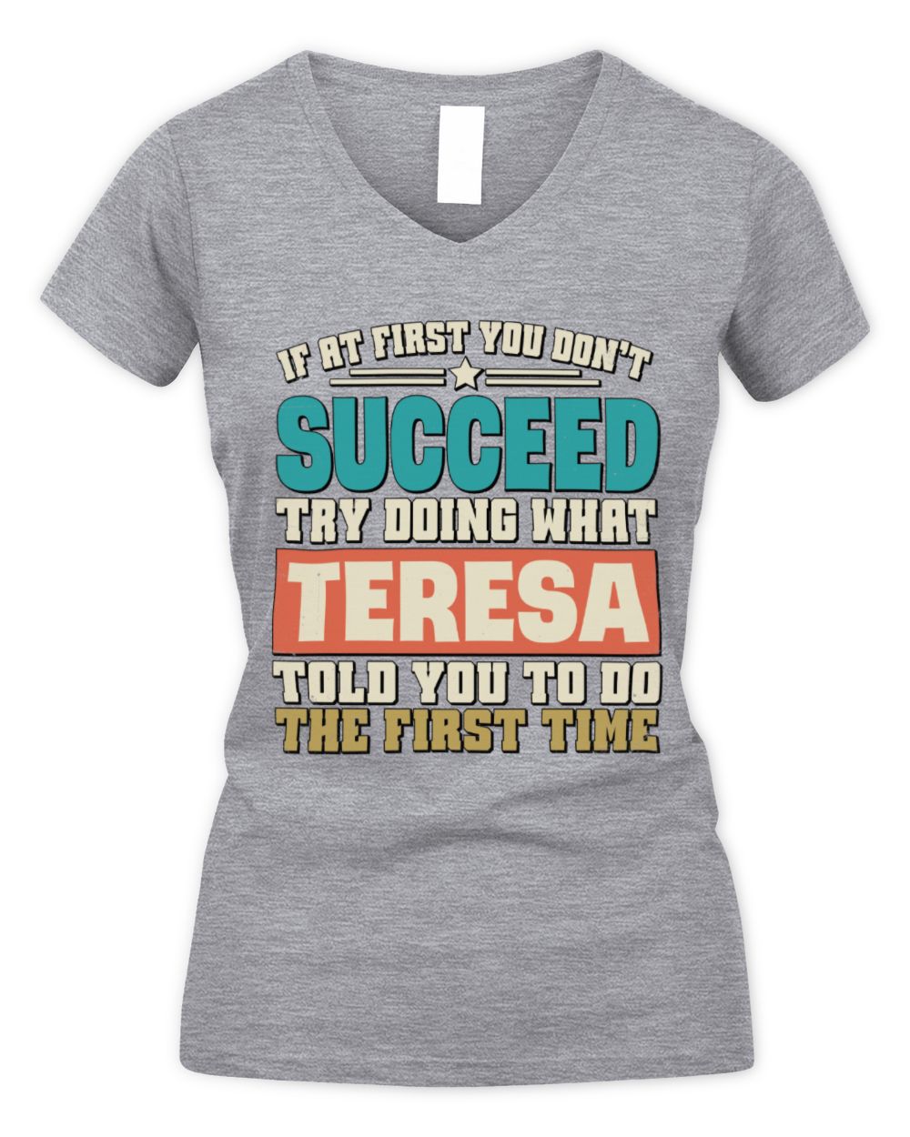 If at First You Don't Succeed Funny Vintage Shirt TERESA M1-53 / Women's V-Neck T-Shirt / sport grey