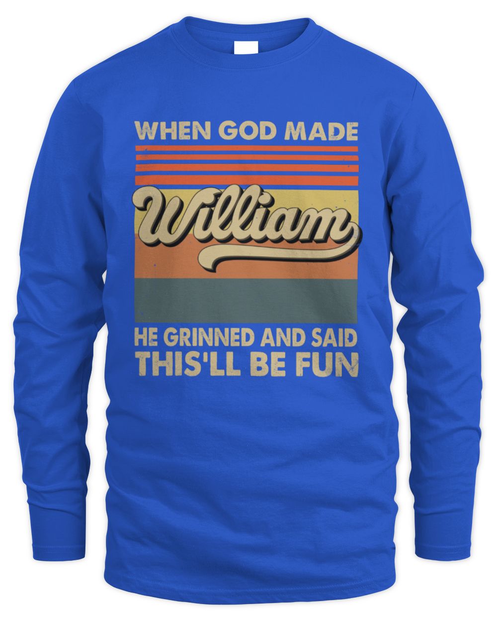 When God Made Your Name He Grinned Vintage T-Shirt WILLIAM M1-55 / Men's Long Sleeved T-Shirt / royal