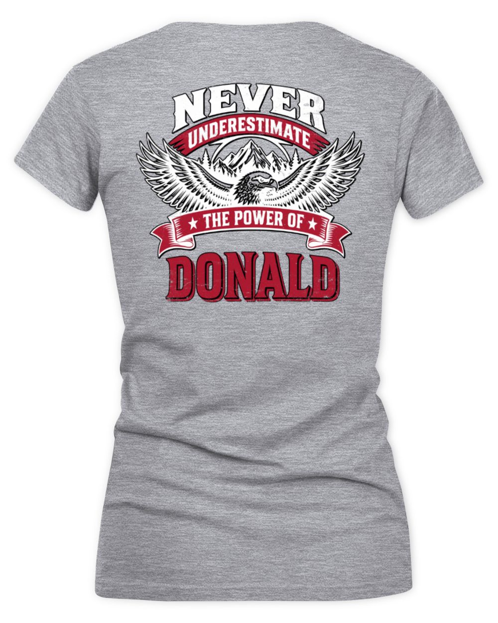 Never Underestimate Your Name Eagle Mountain Shirt DONALD M1-61 / Women's V-Neck T-Shirt / sport grey