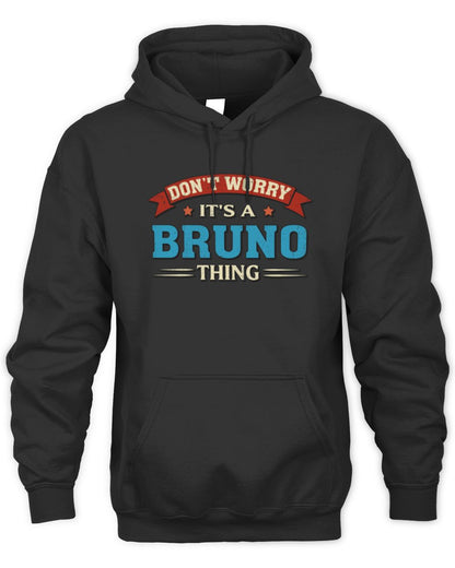 Don't Worry It's a Your Name Thing Funny Retro T-Shirt BRUNO M1-57 / Unisex Hoodie / black