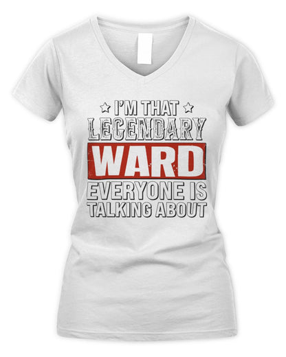 I'm That Legendary Name Everyone Is Talking About Funny Graphic T-Shirt WARD M1-73 / Women's V-Neck T-Shirt / white