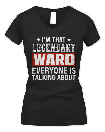 I'm That Legendary Name Everyone Is Talking About Funny Graphic T-Shirt WARD M1-73 / Women's V-Neck T-Shirt / black