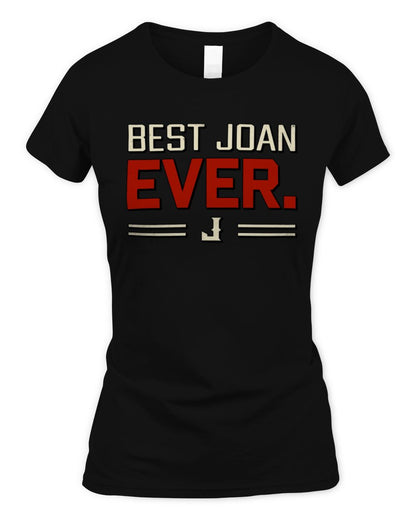 Best Your Name Ever Cool Shirt JOAN M1-58 / Women's Standard T-Shirt / black