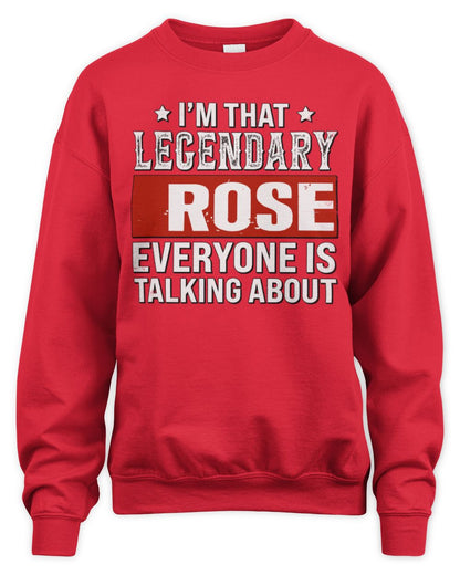 I'm That Legendary Name Everyone Is Talking About Funny Graphic T-Shirt ROSE M1-73 / Unisex Sweatshirt / red