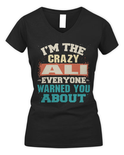 I'm the Crazy One Everyone Warned You About Retro Graphic T-Shirt ALI M1-70 / Women's V-Neck T-Shirt / black