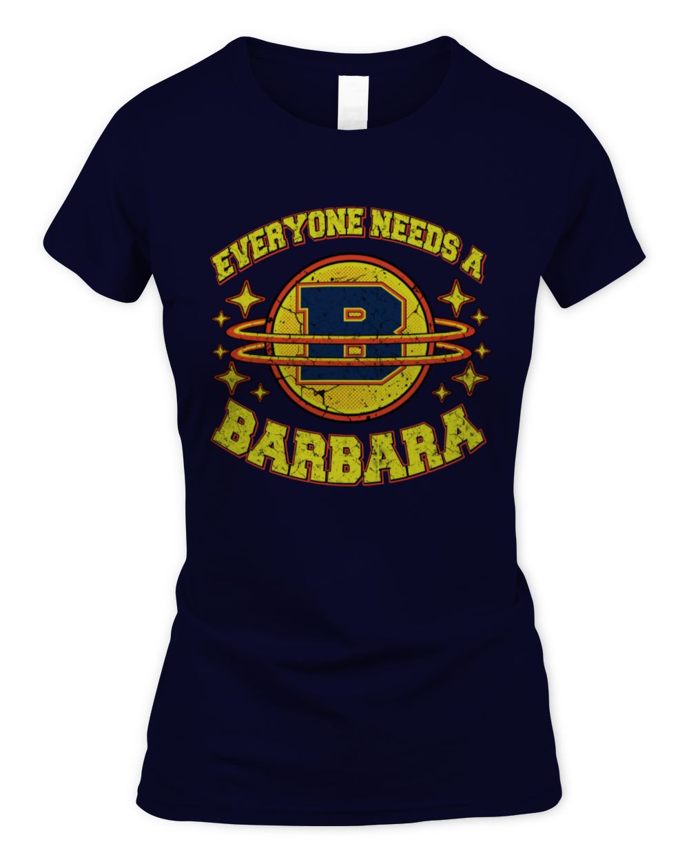 Everyone Needs a Your Name Shirt BARBARA M1-76 / Women's Standard T-Shirt / navy