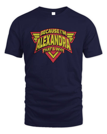 Because I'm Name That's Why Red and Yellow Logo Graphic T-Shirt ALEXANDRA M1-75 / Unisex Standard T-Shirt / navy