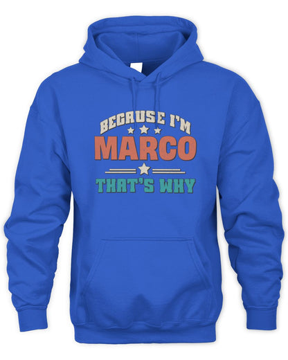 Because I'm Name That's Why Personalized Retro Shirt MARCO-49 / Unisex Hoodie / royal
