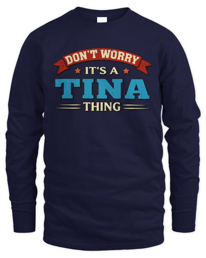 Don't Worry It's a Your Name Thing Funny Retro T-Shirt TINA M1-57 / Men's Long Sleeved T-Shirt / navy