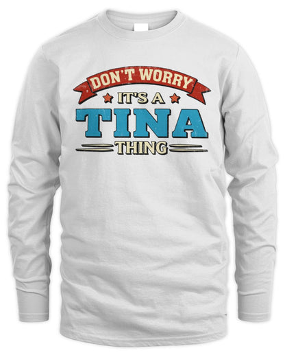 Don't Worry It's a Your Name Thing Funny Retro T-Shirt TINA M1-57 / Men's Long Sleeved T-Shirt / white
