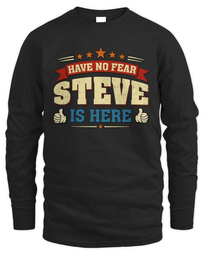 Have No Fear Your Name Is Here Cool Graphic T-Shirt STEVE M1-71 / Men's Long Sleeved T-Shirt / black