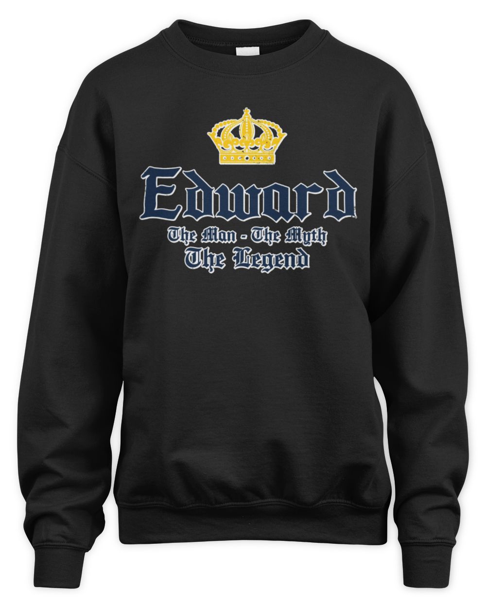 The Man The Myth The Legend Corona Beer T-Shirt EDWARD M1-S83 / Unisex Sweatshirt / black