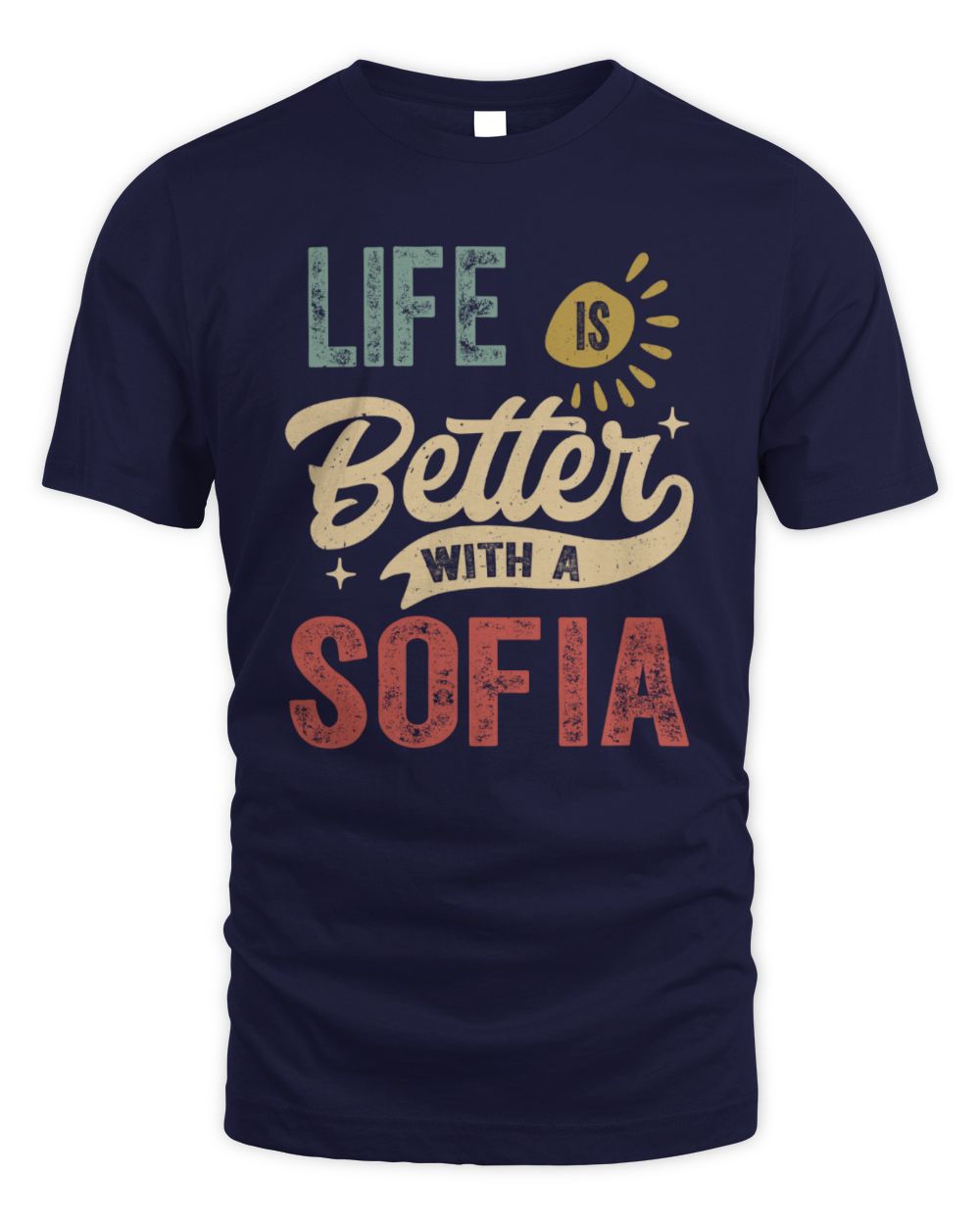 Life Is Better With a Name Personalized Retro T-Shirt SOFIA-48 / Unisex Standard T-Shirt / navy