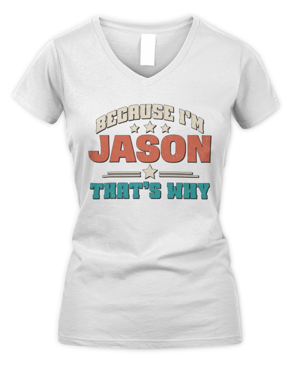 Because I'm Name That's Why Personalized Retro Shirt JASON-49 / Women's V-Neck T-Shirt / white