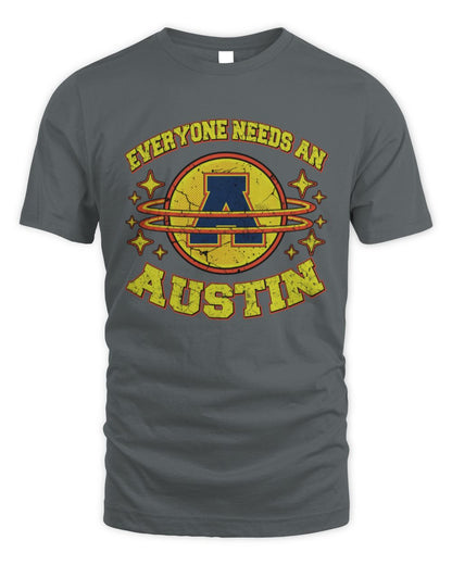 Everyone Needs a Your Name Shirt AUSTIN M1-76 / Unisex Standard T-Shirt / charcoal