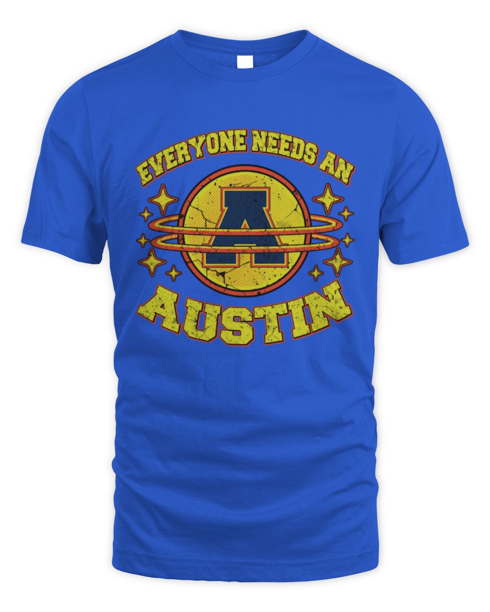 Everyone Needs a Your Name Shirt AUSTIN M1-76 / Unisex Standard T-Shirt / royal