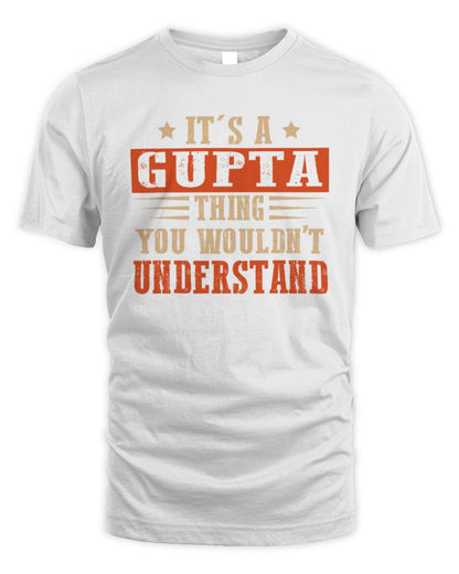 It's a Name Thing Personalized Funny Shirt GUPTA M1-51 / Unisex Standard T-Shirt / white