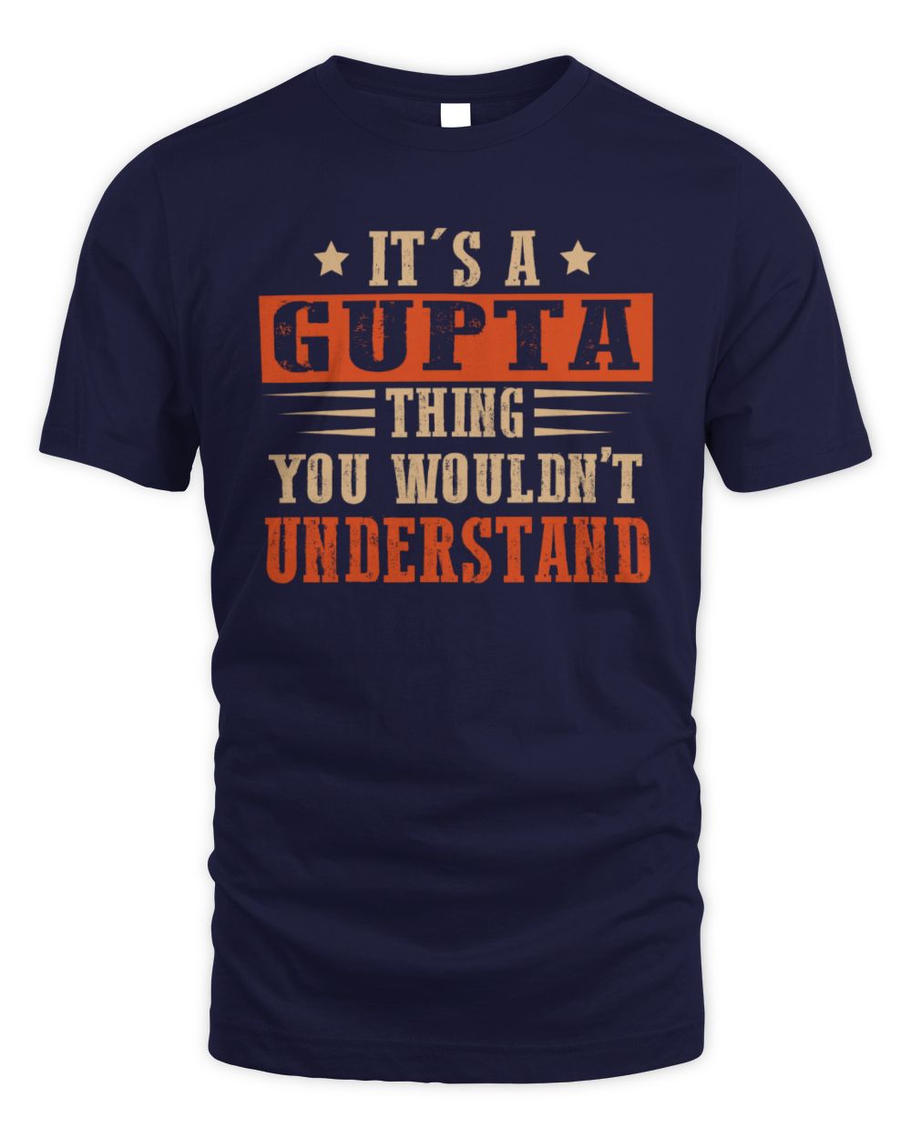 It's a Name Thing Personalized Funny Shirt GUPTA M1-51 / Unisex Standard T-Shirt / navy