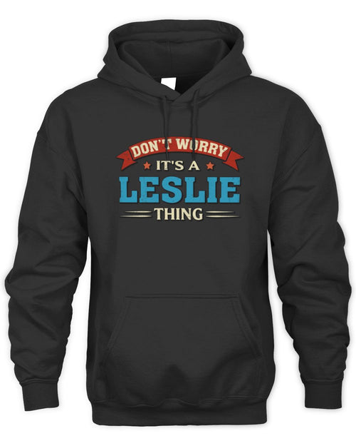 Don't Worry It's a Your Name Thing Funny Retro T-Shirt LESLIE M1-57 / Unisex Hoodie / black