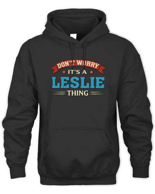 Don't Worry It's a Your Name Thing Funny Retro T-Shirt LESLIE M1-57 / Unisex Hoodie / black