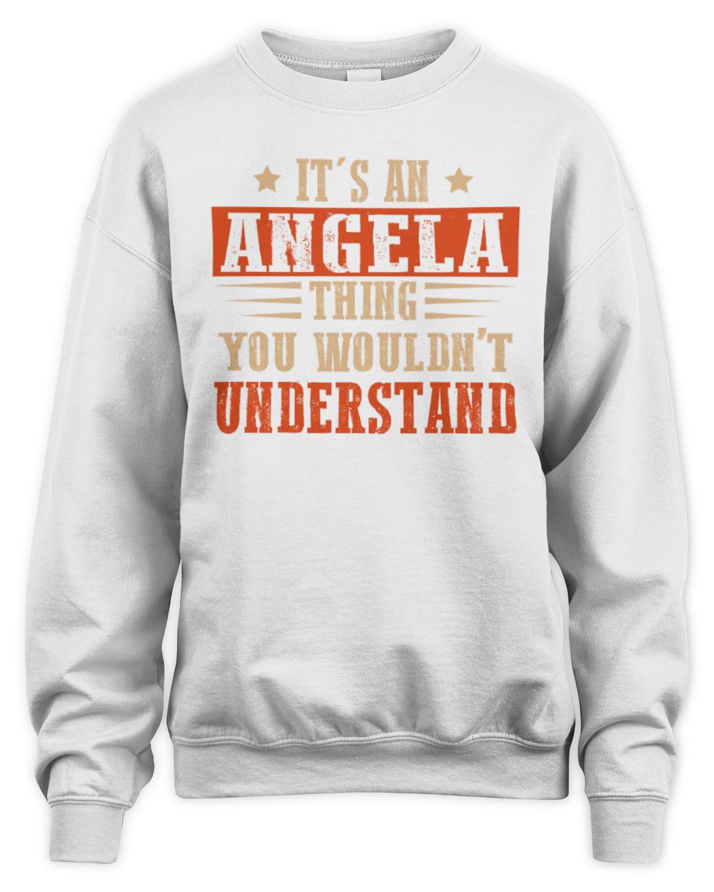 It's a Name Thing Personalized Funny Shirt ANGELA M1-51 / Unisex Sweatshirt / white