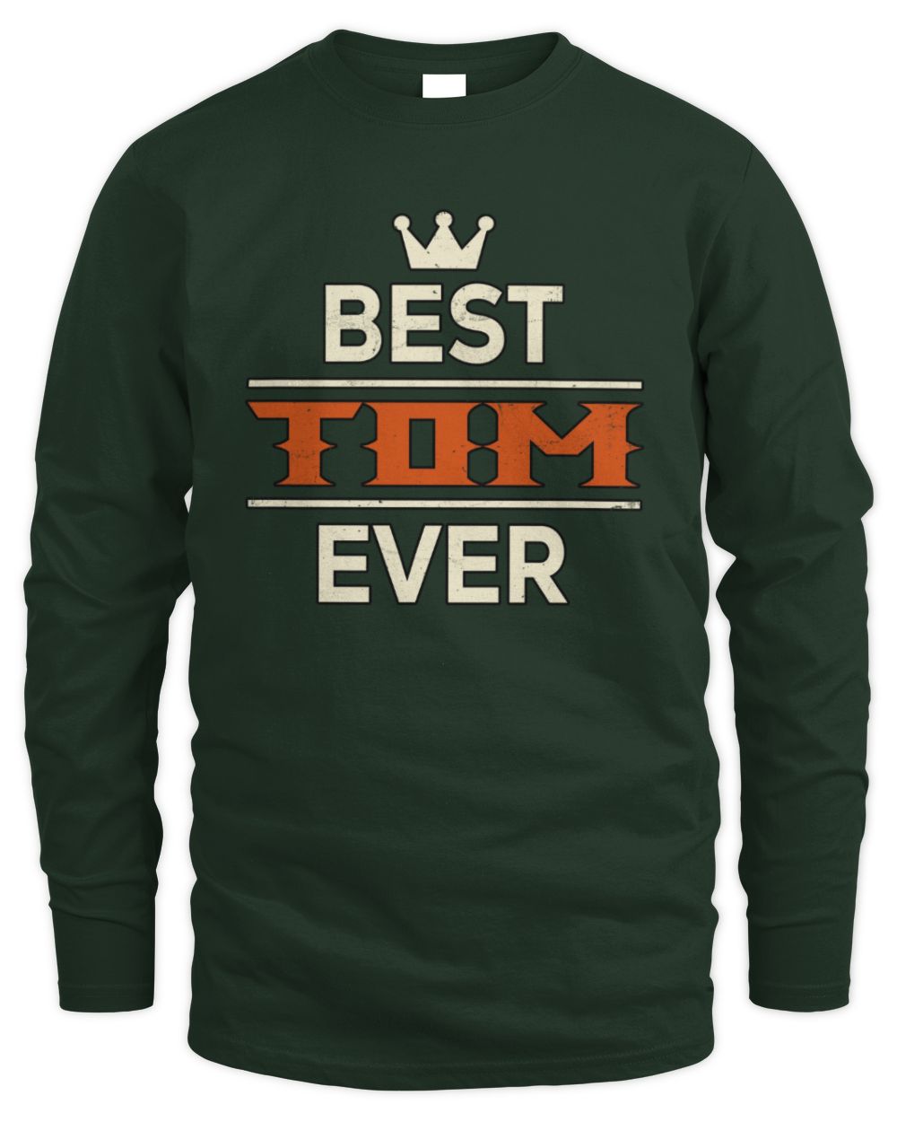 Best Your Name With Crown Shirt TOM M1-59 / Men's Long Sleeved T-Shirt / forest green