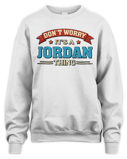 Don't Worry It's a Your Name Thing Funny Retro T-Shirt JORDAN M1-57 / Unisex Sweatshirt / white