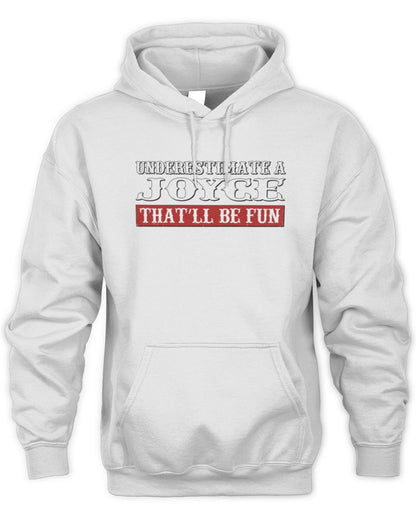 Underestimate Me That'll Be Fun Graphic T-Shirt JOYCE M1-69 / Unisex Hoodie / white