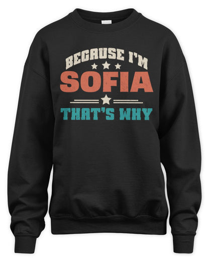 Because I'm Name That's Why Personalized Retro Shirt SOFIA-49 / Unisex Sweatshirt / black